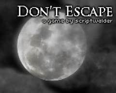 Don't Escape